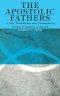 The Apostolic Fathers, A New Translation and Commentary, Volume IV