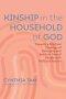 Kinship in the Household of God
