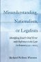 Misunderstanding, Nationalism, or Legalism