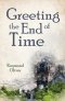 Greeting the End of Time