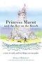 Princess Maent and the Boy on the Beach: A Story to Read, and Ten Things You Can Make