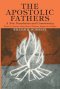 The Apostolic Fathers, A New Translation and Commentary, Volume V