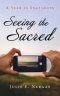 Seeing the Sacred: A Year in Snapshots