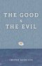 The Good and The Evil