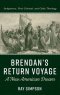 Brendan's Return Voyage: A New American Dream