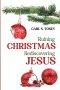 Ruining Christmas-Rediscovering Jesus