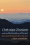 Christian Zionism and the Restoration of Israel