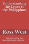 Understanding the Letter to the Philippians: Understanding the New Testament, Volume 11