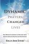 Dynamic Prayers Changed Lives: One Woman's Journey from Healing from Abuse though Prayer and Scriptures... for survivors and victims of abuse recover