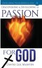 Discovering and Developing a Passion for God