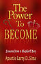 The Power To Become!