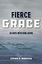 Fierce Grace: 30 Days With King David