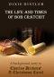 The Life and Times of Bob Cratchit: A Background Story to Charles Dickens' a Christmas Carol