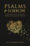 Psalms For Sorrow: God's Word for the Journey Through the Shadow of Death
