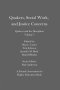 Quakers, Social Work, and Justice Concerns: Quakers and the Disciplines: Volume 7
