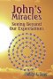 John's Miracles: Seeing Beyond Our Expectations