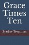Grace Times Ten