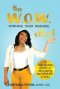 The W.O.W. Effect- Winning Over Whining: A Step by Step Guide to Discovering the Winner in You