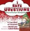 I Have Questions, Lots and Lots of Questions: A True Story of Christmas