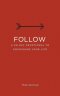 Follow: A 30-Day Devotional to Encourage Your Life