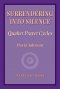 Surrendering into Silence: Quaker Prayer Cycles