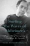 Surfing The Waves Of Alzheimer\'s