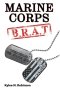 Marine Corps B.R.A.T.: Threatening the Status Quo