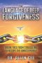 The Language of Deep Forgiveness: Break Free from Struggling to Accept the Unacceptable