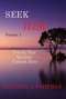 SEEK     HIM Volume 1: Testing Your  Spiritual  Comfort Zone