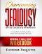 Overcoming Jealousy in the Church & in Ministry: A Charge to the Sons and Daughters of God, Individual & Small Group Workbook