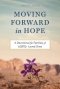 Moving Forward in Hope