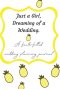 Just a Girl, Dreaming of a Wedding (A faith-filled wedding planning journal)