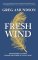 FRESH WIND: Rediscovering the Power, Purpose and Witness of the Holy Spirit