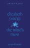 Elizabeth Young: The Mind's Mess