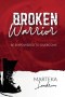 Broken Warrior: Be Empowered to Overcome