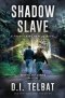 SHADOW SLAVE: A Trafficking Rescue Novel
