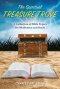 The Spiritual Treasure Trove: A Collection of Bible Topics for Meditation and Study