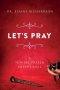 Let's Pray: A 16-Week Prayer Devotional