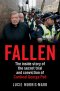 Fallen: The Inside Story of the Secret Trial and Conviction of Cardinal George Pell