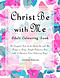 Christ Be with Me Adult Colouring Book: The Complete Text of the Christ Be with Me Prayer in Large, Simple Colouring Font with 14 Christian Cross Colo