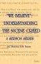 "WE BELIEVE": Understanding the Nicene Creed
