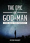 The Epic of God and Man: The Old Testament
