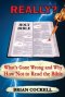 REALLY?: What's Gone Wrong and Why - How Not to Read the Bible