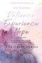 Cultivating Patience Experience Hope: Volume 1