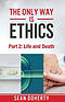 The Only Way is Ethics: Life and Death
