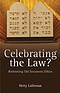 Celebrating the Law: Rethinking Old Testament Ethics