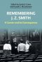 Remembering J. Z. Smith: A Career and Its Consequence