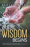 Where Wisdom Begins