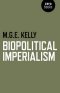 BIOPOLITICAL IMPERIALISM