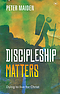 Discipleship Matters – Dying to live for Christ